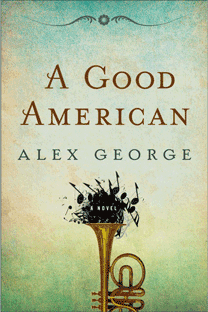 A Good American ALEX GEORGE